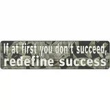 Redefine Success Novelty Metal Street Sign 12" x 3" (MK)