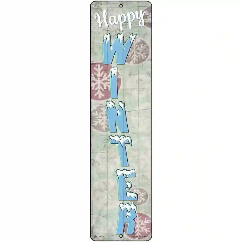 Happy Winter Novelty Metal Street Sign 12" x 3" (MK)