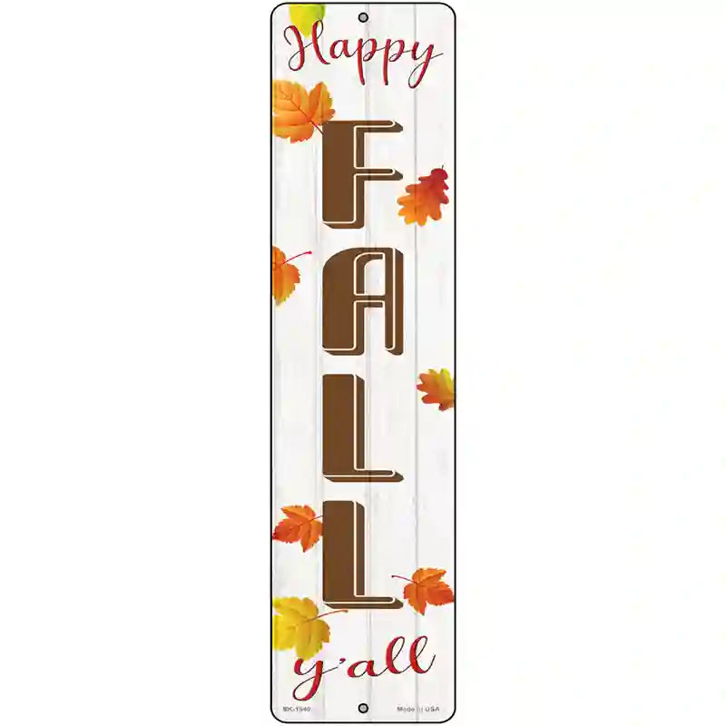 Happy Fall Yall Vertical Novelty Metal Street Sign 12" x 3" (MK)