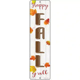 Happy Fall Yall Vertical Novelty Metal Street Sign 12" x 3" (MK)