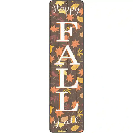 Happy Fall Yall Leaves Novelty Metal Street Sign 12" x 3" (MK)