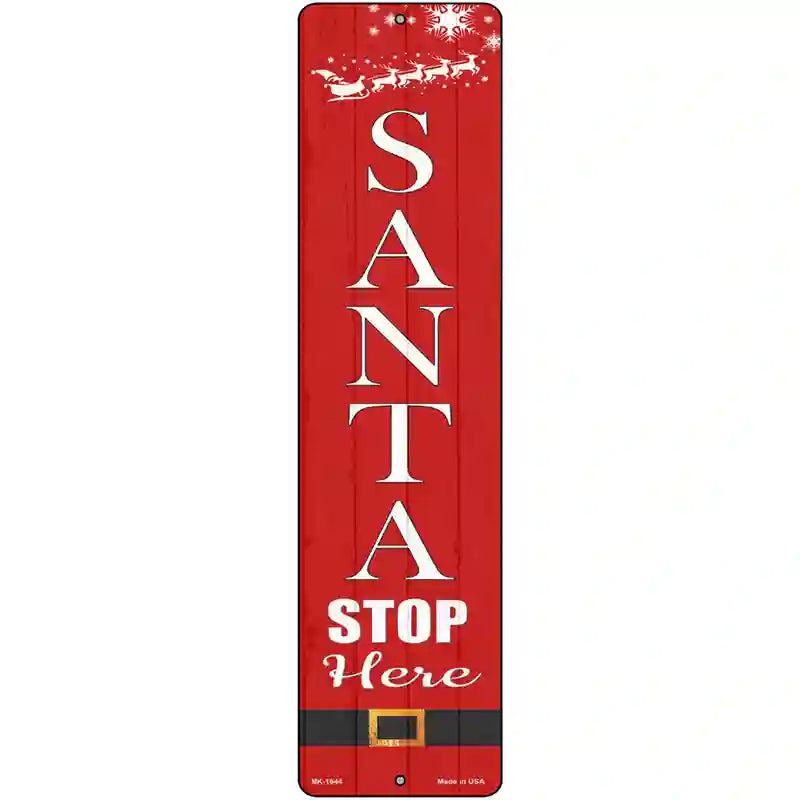 Santa Stop Here Novelty Metal Street Sign 12" x 3" (MK)