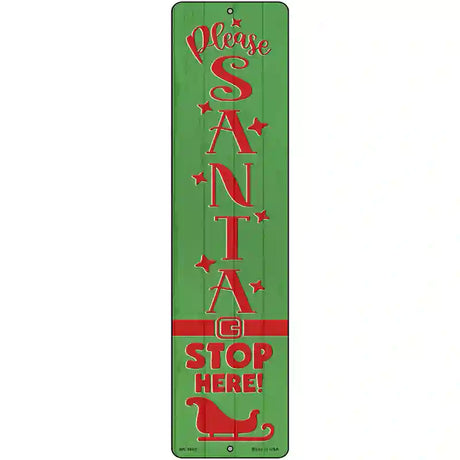 Santa Stop Here Green Novelty Metal Street Sign 12" x 3" (MK)