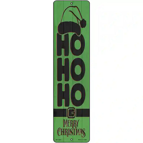 Ho Ho Ho Green Vertical Novelty Metal Street Sign 12" x 3" (MK)