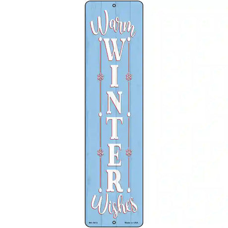 Warm Winter Wishes Blue Novelty Metal Street Sign 12" x 3" (MK)