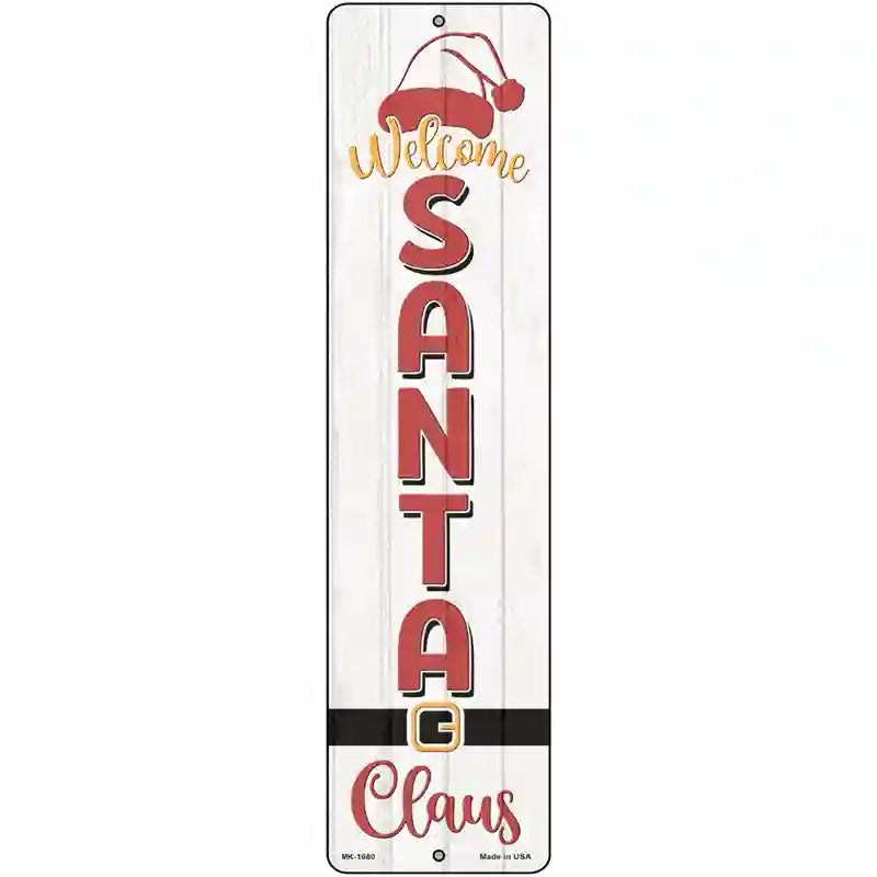 Welcome Santa Claus White Novelty Metal Street Sign 12" x 3" (MK)