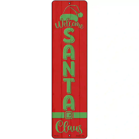 Welcome Santa Claus Red Novelty Metal Street Sign 12" x 3" (MK)