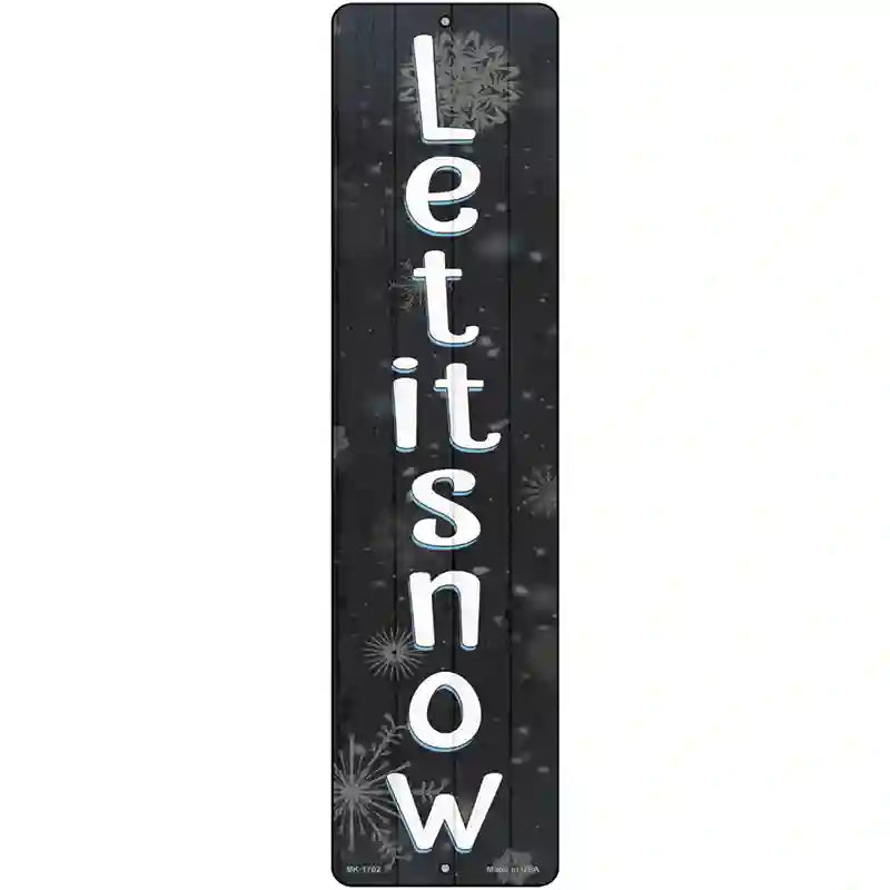 Let It Snow Black Novelty Metal Street Sign 12" x 3" (MK)