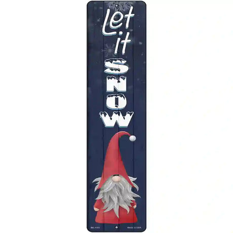 Let It Snow Gnome Novelty Metal Street Sign 12" x 3" (MK)