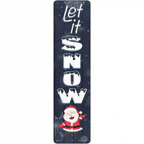 Let It Snow Santa Novelty Metal Street Sign 12" x 3" (MK)