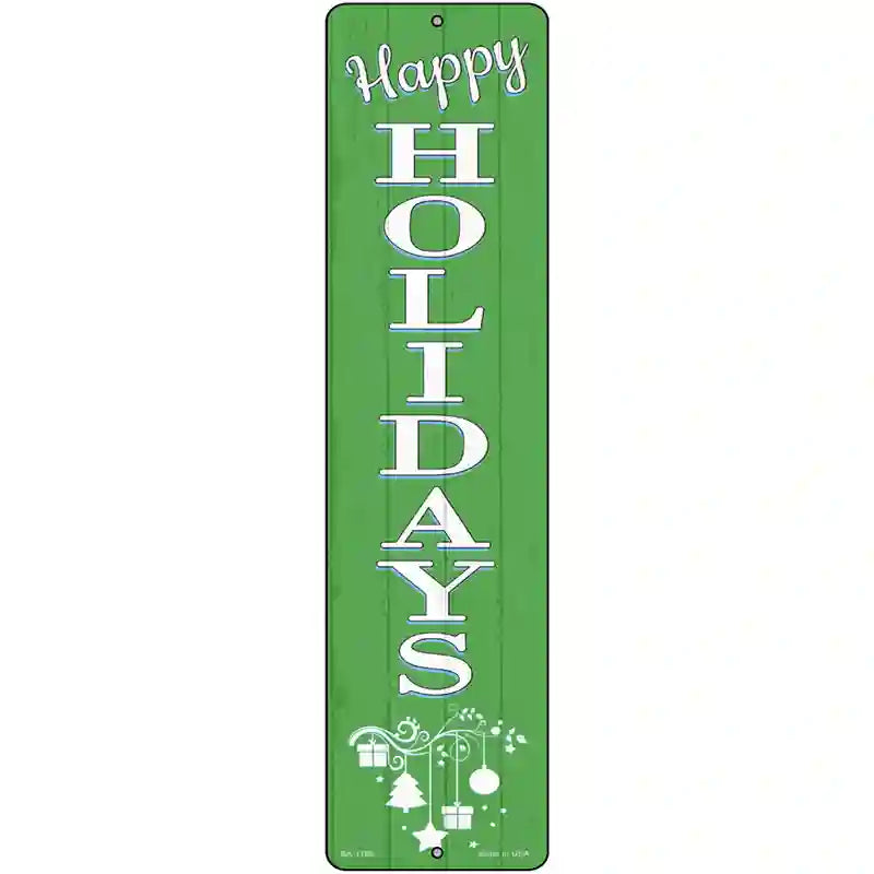 Happy Holidays Green Novelty Metal Street Sign K-1706 12" x 3" (MK)