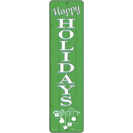 Happy Holidays Green Novelty Metal Street Sign K-1706 12" x 3" (MK)