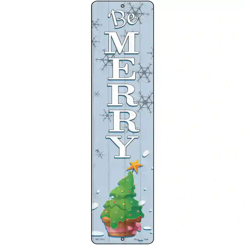 Be Merry Novelty Metal Street Sign 12" x 3" (MK)