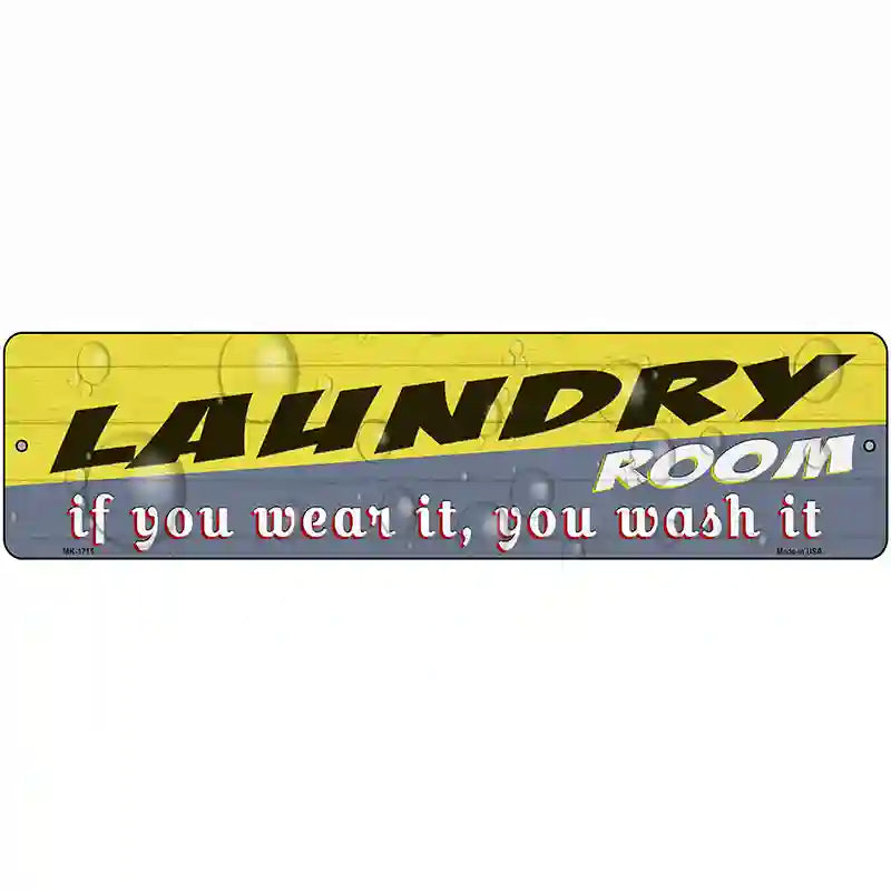 Laundry Room Wear It Wash It Novelty Metal Street Sign 12" x 3" (MK)