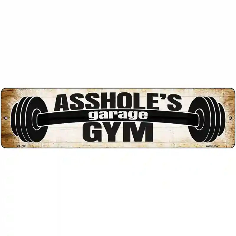 Assholes Gym Novelty Metal Street Sign 12" x 3" (MK)