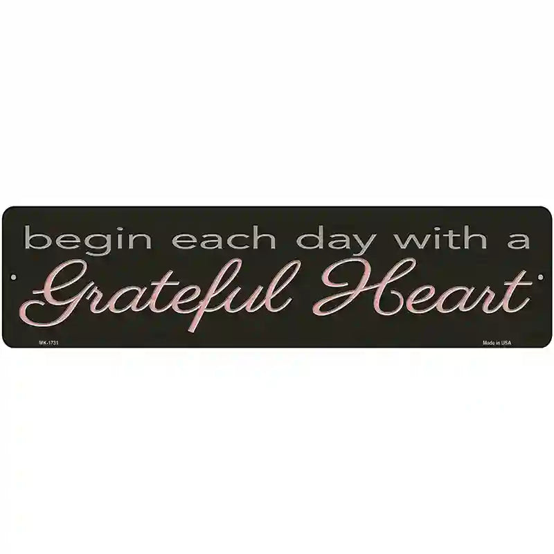 Grateful Heart Novelty Metal Street Sign 12" x 3" (MK)