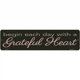 Grateful Heart Novelty Metal Street Sign 12" x 3" (MK)