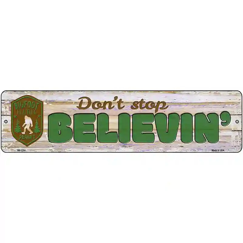 Believin Bigfoot Novelty Metal Street Sign 12" x 3" (MK)