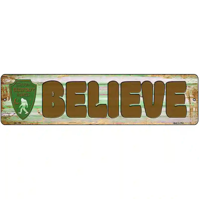 Believe Bigfoot Novelty Metal Street Sign 12" x 3" (MK)