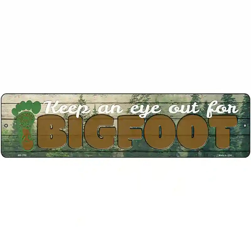 Eye Out For Bigfoot Novelty Metal Street Sign 12" x 3" (MK)