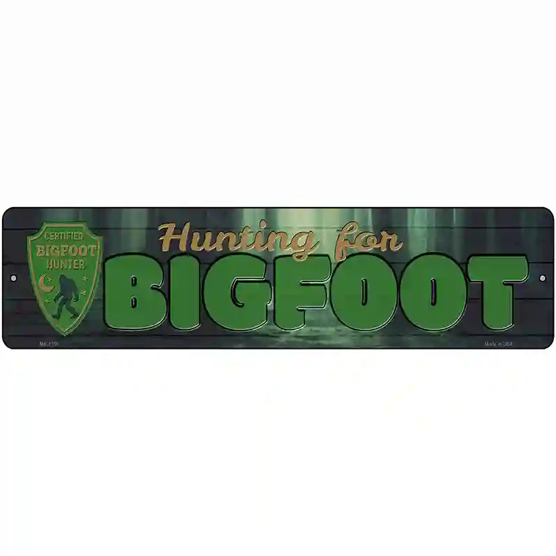 Hunting For Bigfoot Novelty Metal Street Sign 12" x 3" (MK)