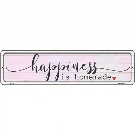 Happiness Homemade Novelty Metal Street Sign 12" x 3" (MK)