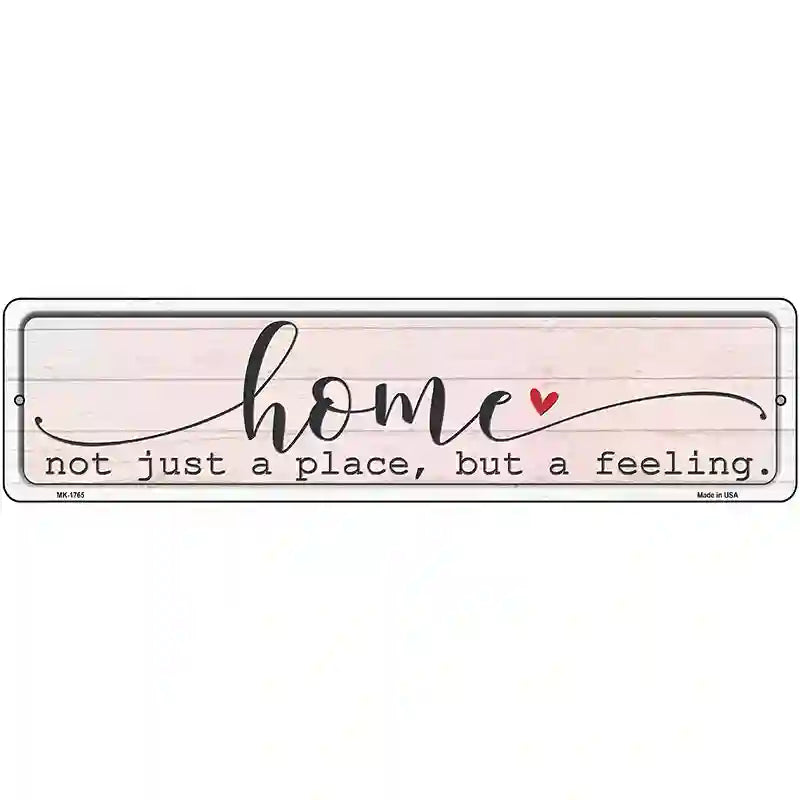 Home Feeling Novelty Metal Street Sign 12" x 3" (MK)