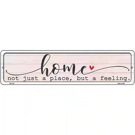 Home Feeling Novelty Metal Street Sign 12" x 3" (MK)