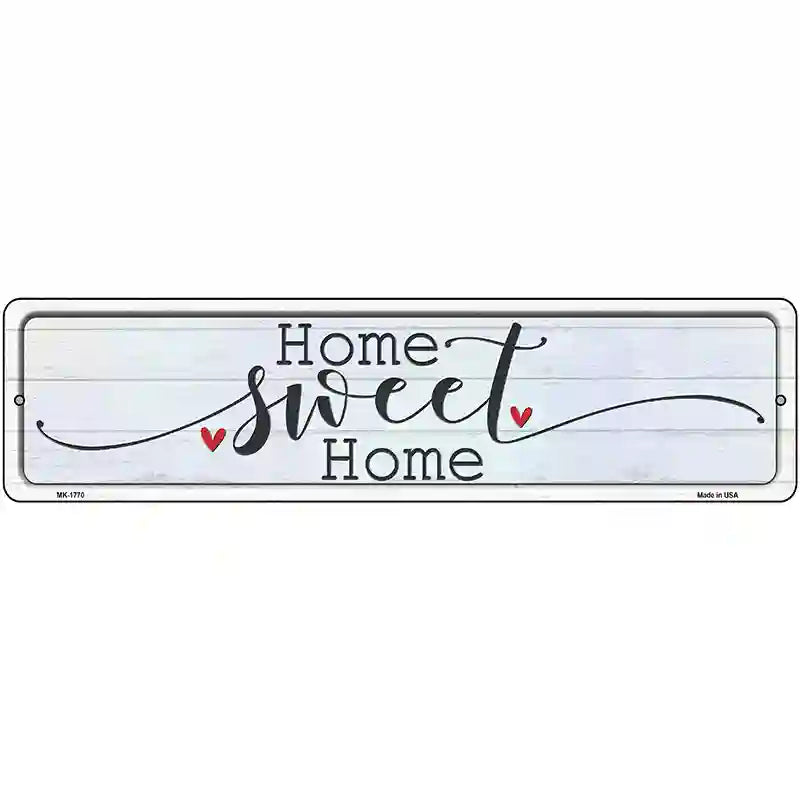 Home Sweet Home Heart Novelty Metal Street Sign 12" x 3" (MK)