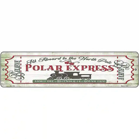 All Abord the Polar Express Novelty Metal Street Sign 12" x 3" (MK)