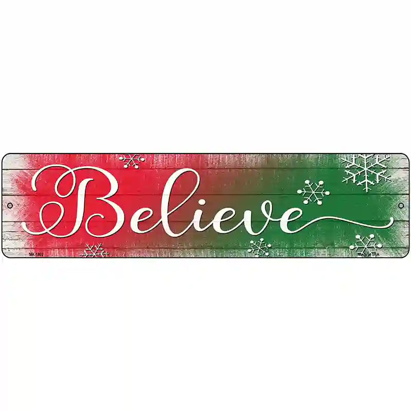 Believe Red and Green Novelty Metal Street Sign 12" x 3" (MK)