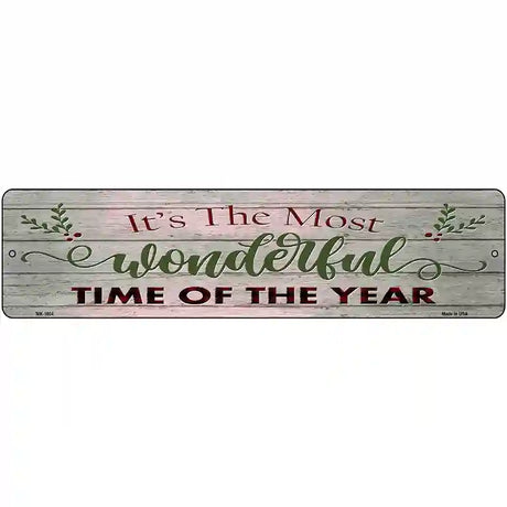 Wonderful Time of the Year Novelty Metal Street Sign 12" x 3" (MK)