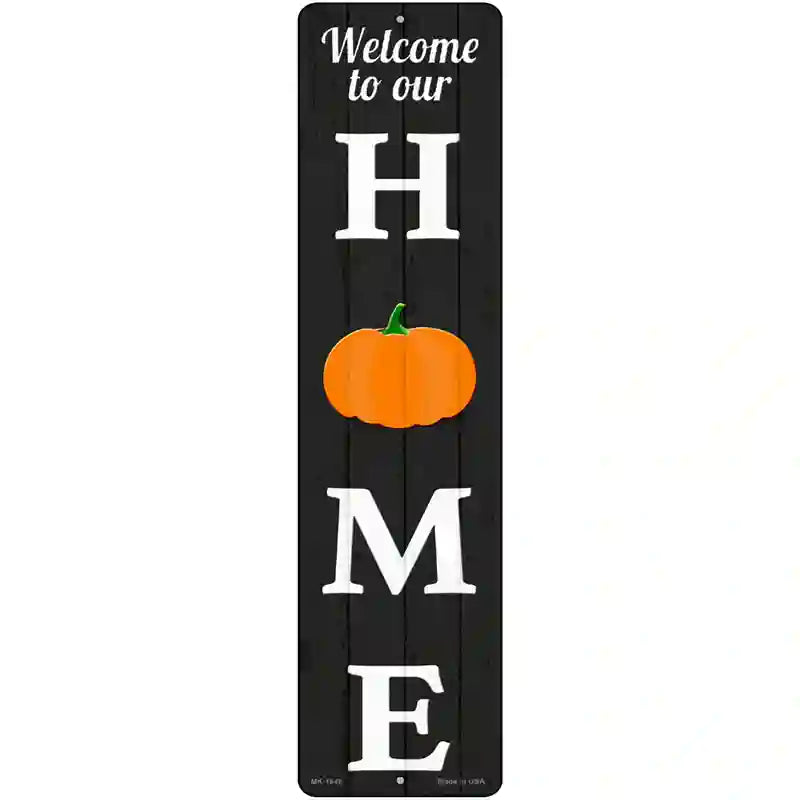 Home Pumpkin Novelty Metal Street Sign 12" x 3" (MK)