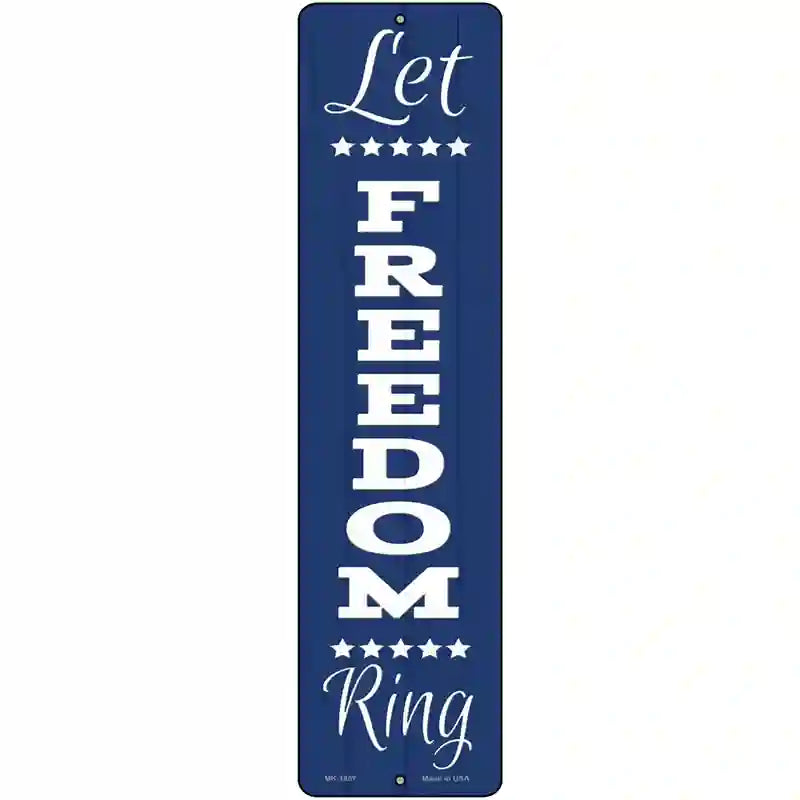 Let Freedom Ring Blue Novelty Metal Street Sign 12" x 3" (MK)