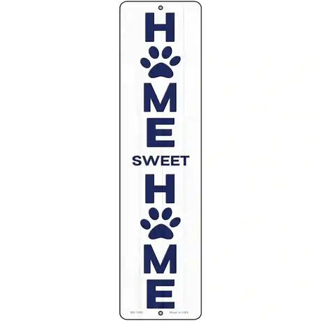 Home Sweet Home Paws Novelty Metal Street Sign 12" x 3" (MK)