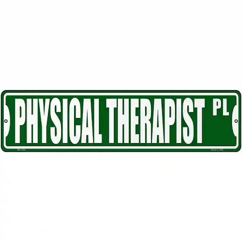 Physical Therapist Pl Novelty Metal Street Sign 12" x 3" (MK)