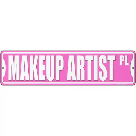 Makeup Artist Pl Novelty Metal Street Sign 12" x 3" (MK)