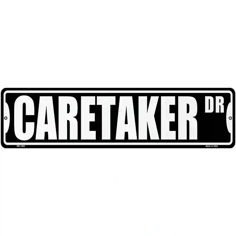 Caretaker Dr Novelty Metal Street Sign 12" x 3" (MK)