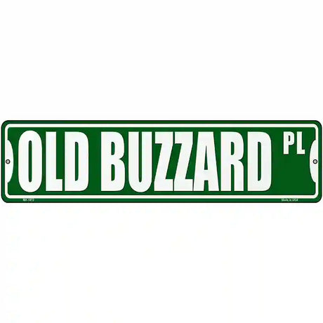 Old Buzzard Pl Novelty Metal Street Sign 12" x 3" (MK)