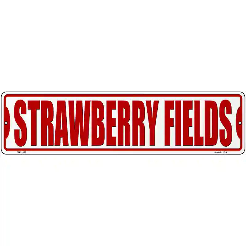 Strawberry Fields Novelty Metal Street Sign 12" x 3" (MK)