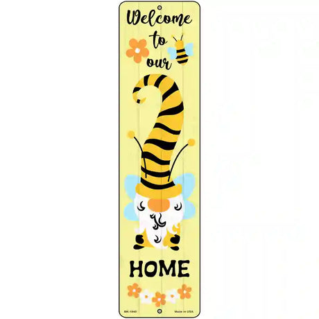 Gnome Bee Welcome Home Vertical Novelty Metal Street Sign 12" x 3" (MK)