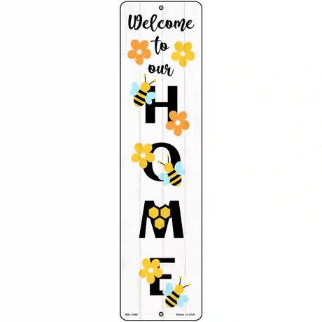 Bee Welcome Home Vertical Novelty Metal Street Sign 12" x 3" (MK)