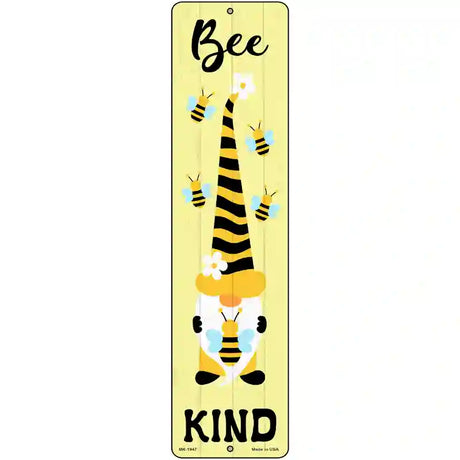 Bee Kind Gnome Vertical Novelty Metal Street Sign 12" x 3" (MK)