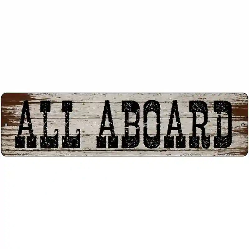 All Aboard Wooden Novelty Metal Street Sign 12" x 3" (MK)