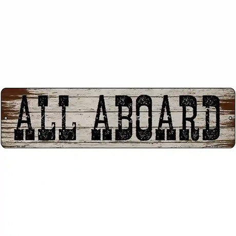 All Aboard Wooden Novelty Metal Street Sign 12" x 3" (MK)