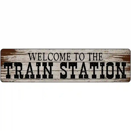 Welcome To Train Station Novelty Metal Street Sign 12" x 3" (MK)