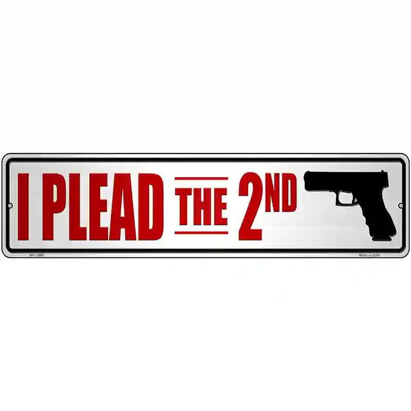 I Plead The Second Novelty Metal Street Sign 12" x 3" (MK)