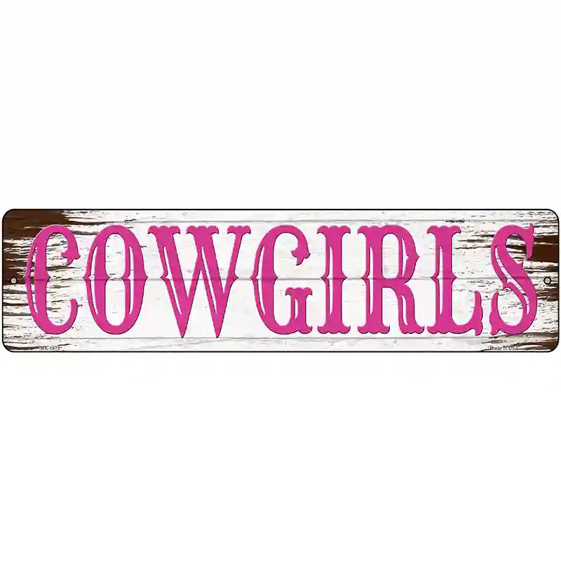 Cowgirls Pink Wooden Novelty Metal Street Sign 12" x 3" (MK)