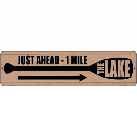 Lake Ahead Paddle 1 Mile Novelty Metal Street Sign 12" x 3" (MK)