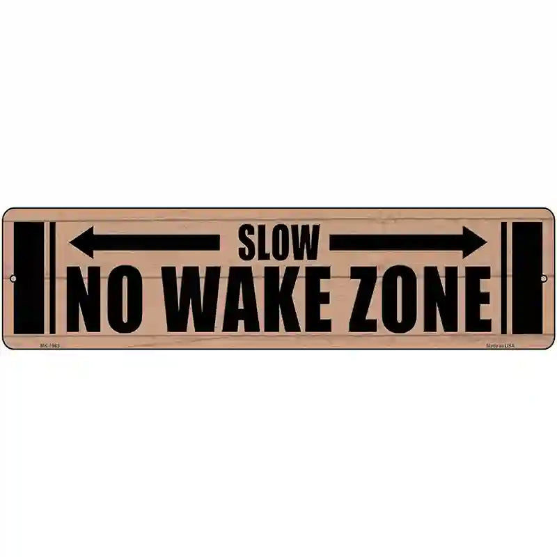 No Wake Zone Wooden Novelty Metal Street Sign 12" x 3" (MK)